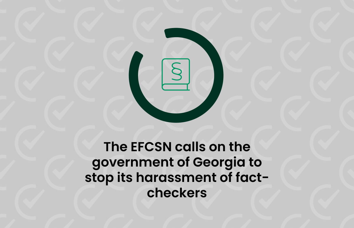 EFCSN calls on the government of Georgia to stop its harassment of fact-checkers