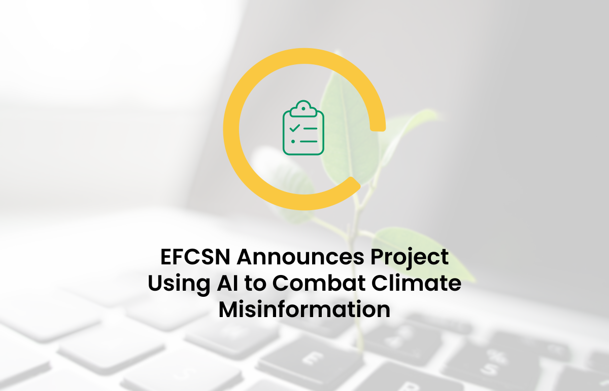 EFCSN Announces Project Using AI To Combat Climate Misinformation