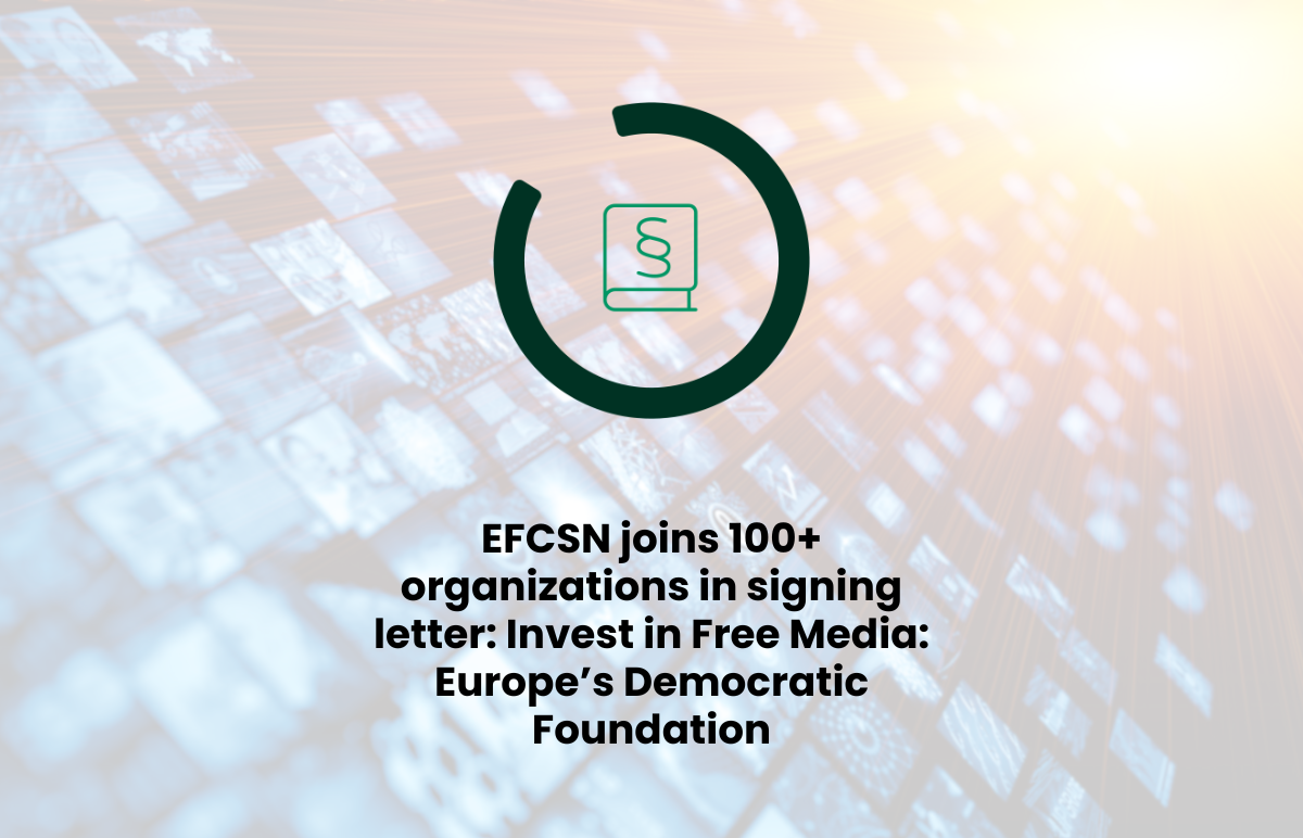 EFCSN joins 100+ organizations in signing letter: Invest in Free Media: Europe’s Democratic Foundation