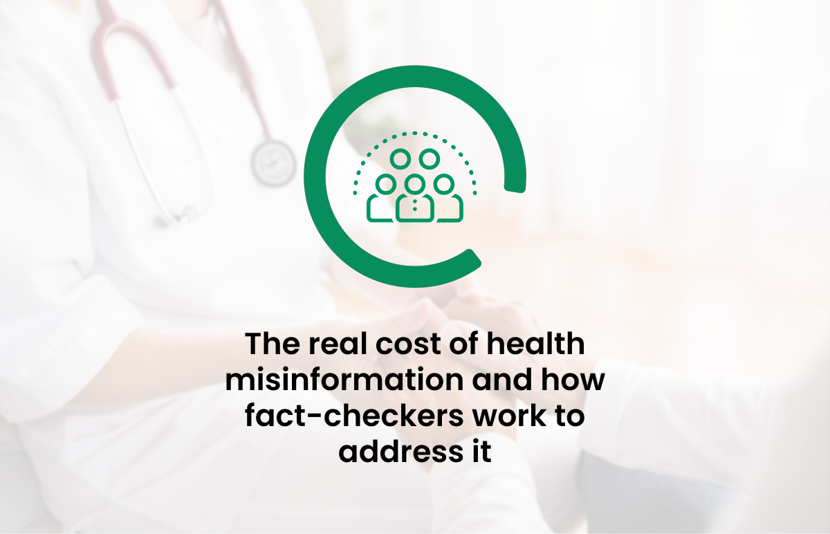 The real cost of health misinformation and how fact-checkers work to address it
