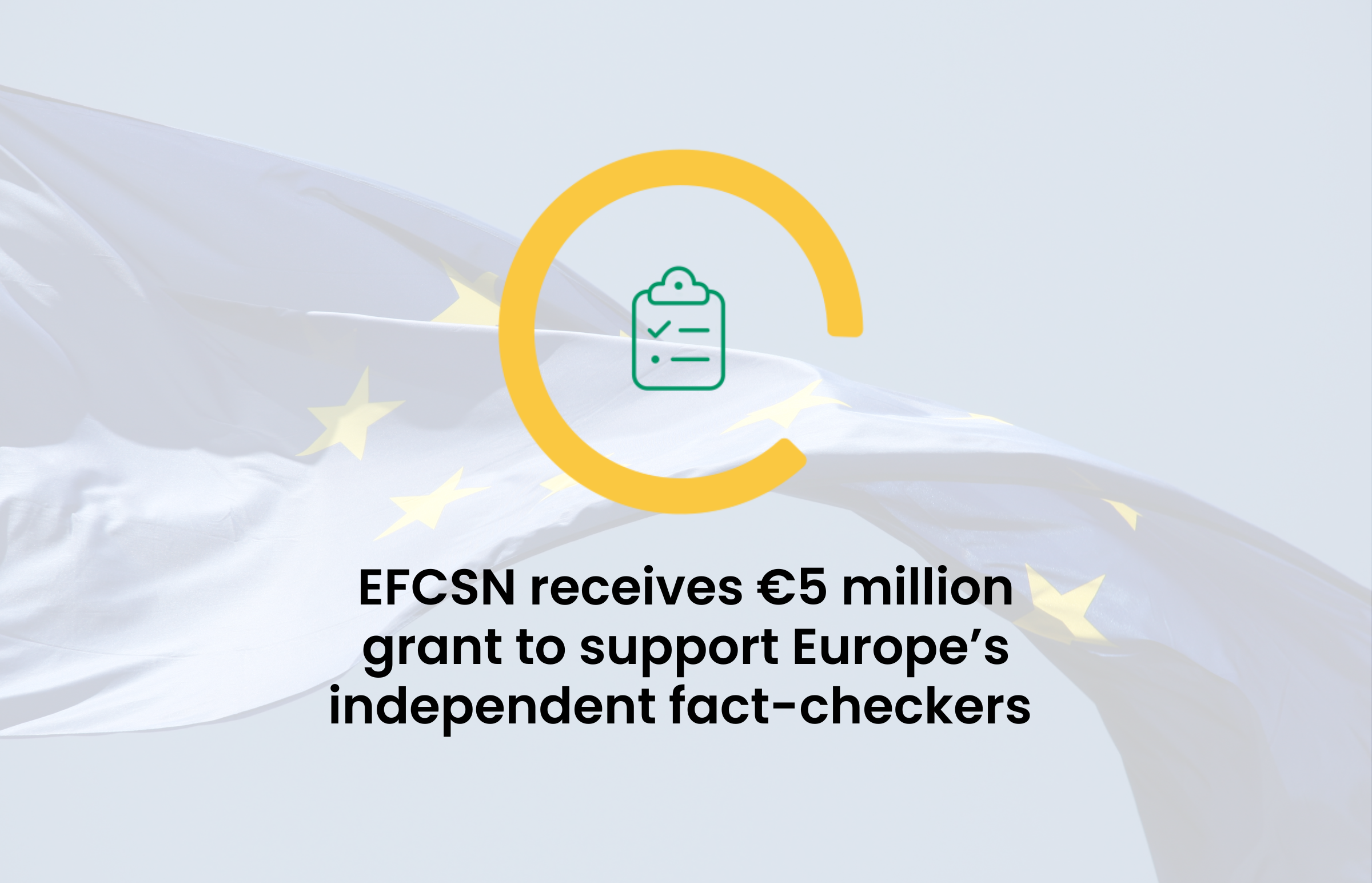 EFCSN receives €5 million grant to support Europe’s independent fact-checkers