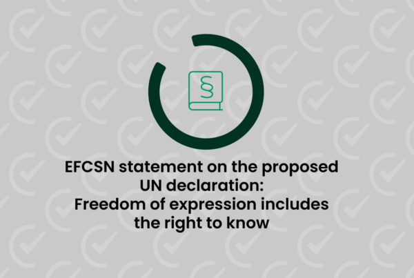 EFCSN statement on the proposed UN declaration: Freedom of expression includes the right to know